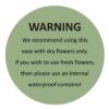 warning on flower vases & planters