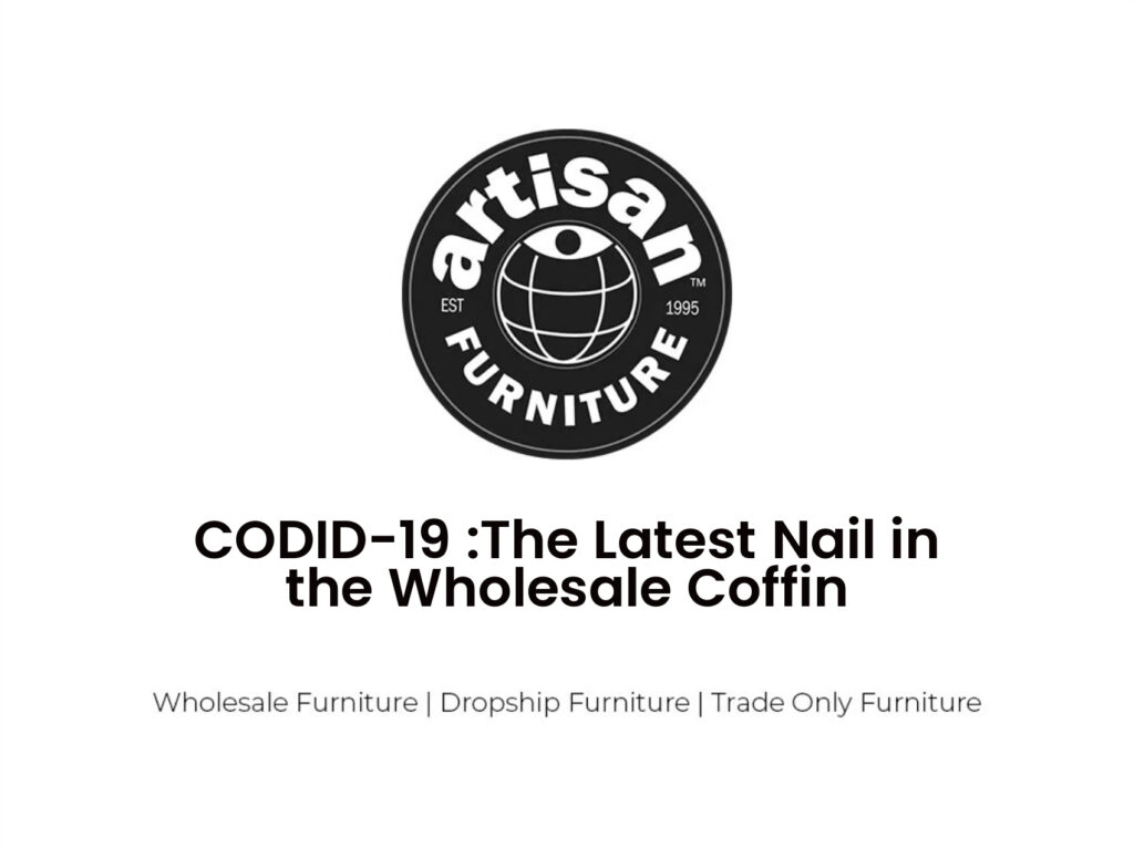 CODID-19 :The Latest Nail in the Wholesale Coffin