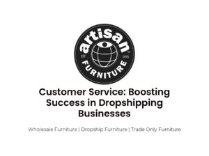 Zákaznický servis: Zvyšování úspěchu v Dropshipping Firmy
