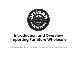 Introducción y descripción general Importación de muebles al por mayor