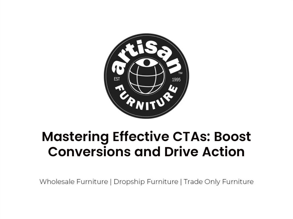 Mastering Effective CTAs: Boost Conversions and Drive Action