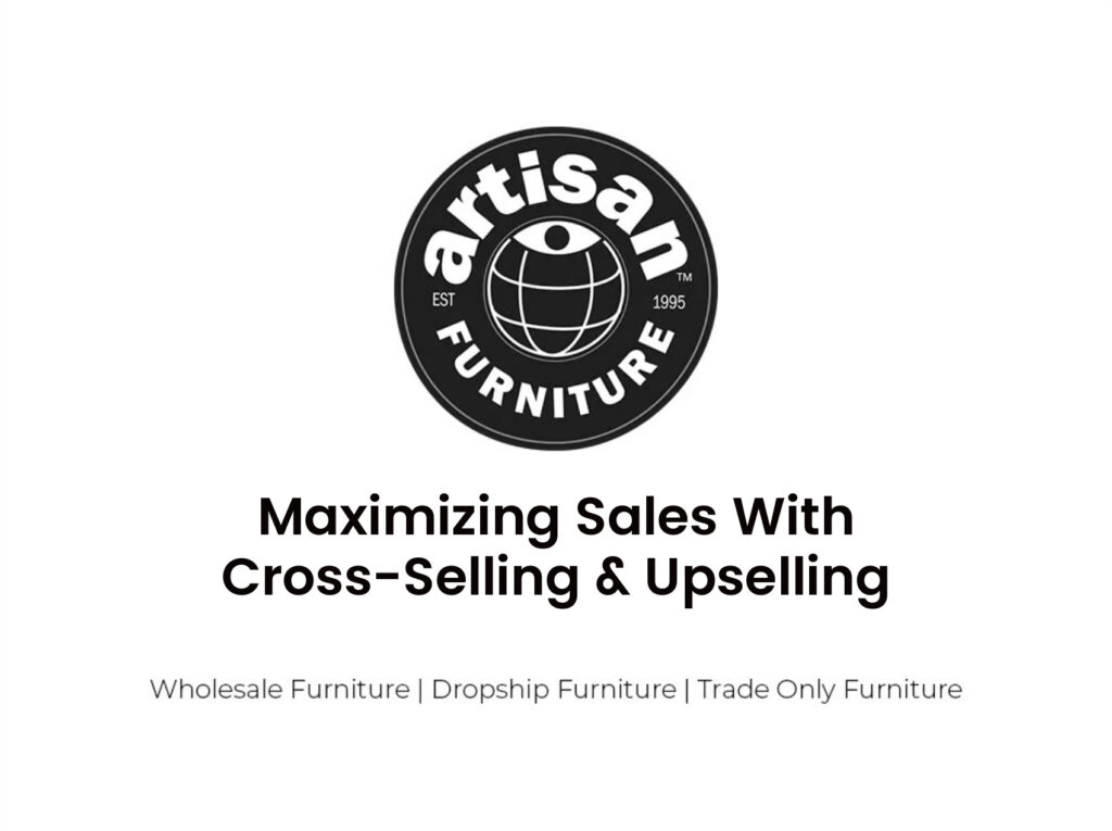 Maximizing Sales With Cross-Selling & Upselling