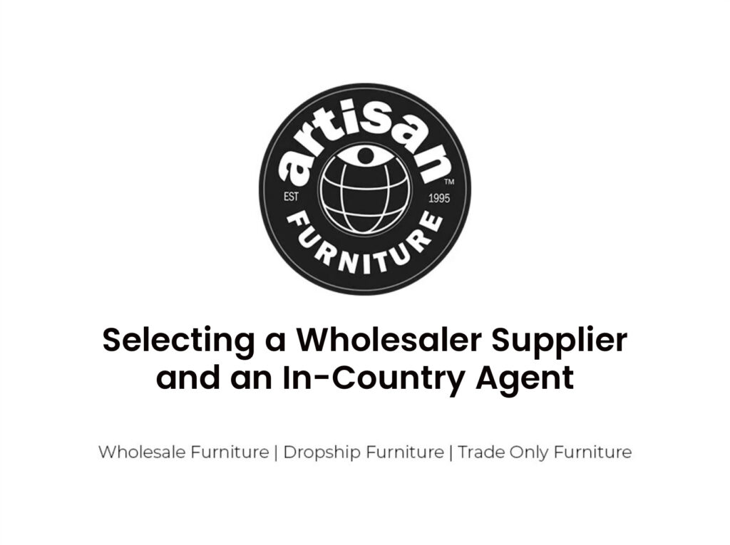 Selecting a Wholesaler Supplier and an In-Country Agent