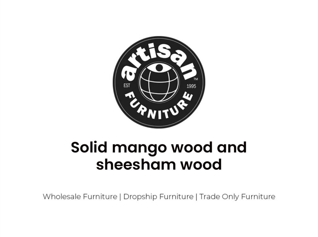 Solid mango wood and sheesham wood