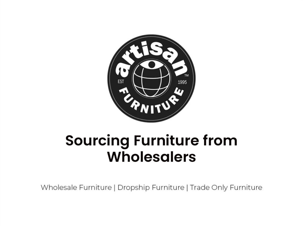 Sourcing Furniture from Wholesalers