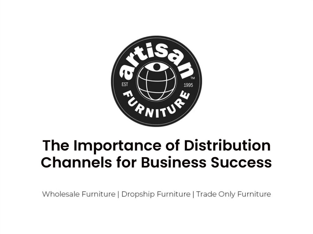 The Importance of Distribution Channels for Business Success