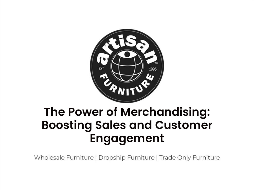 The Power of Merchandising: Boosting Sales and Customer Engagement