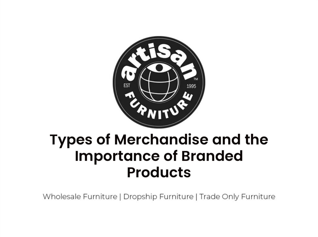 Types of Merchandise and the Importance of Branded Products
